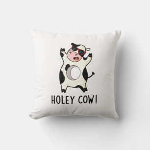 Holey Cow Funny Animal Pun Throw Pillow