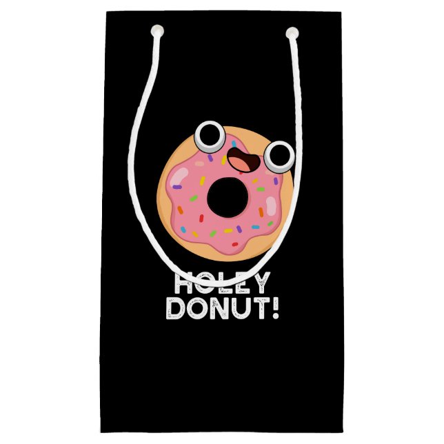 Holey Donut Funny Food Pun  Small Gift Bag (Front)