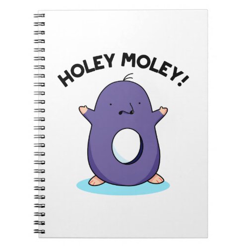 Holey Moley Funny Mole Pun  Notebook