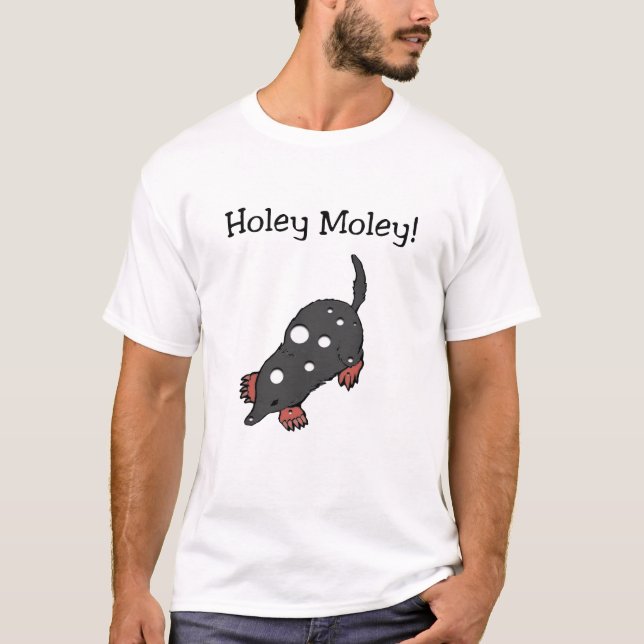 Holey Moley T-Shirt (Front)