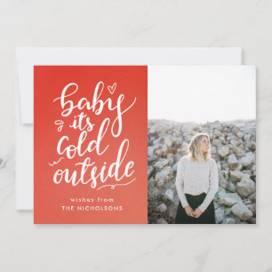 Holiday Baby Its Cold Outside White Script Photo Card