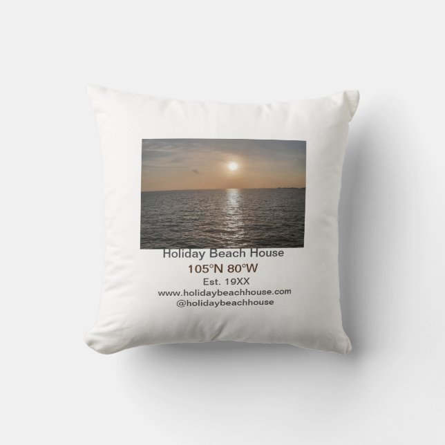 Holiday beach ocean house longitude latitude est.  throw pillow (Front)