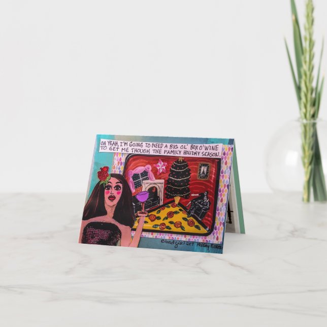 HOLIDAY CARD- I NEED A BIG OL BOX OF WINE CARD (Front)