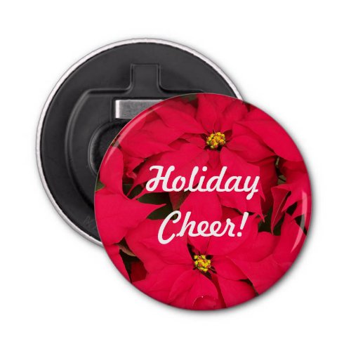 Holiday Cheer Poinsettias Bottle Opener