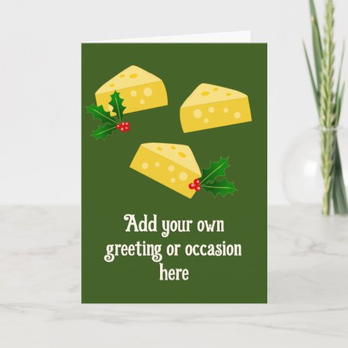 Holiday Cheeses _ Custom Food Theme Dark Green Card