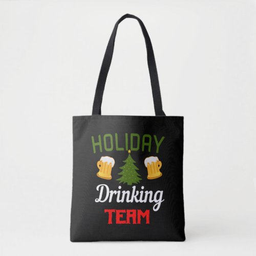 Holiday Drinking team Christmas wine lover Tote Bag