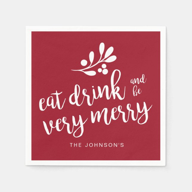 Holiday Eat Drink and be Very Merry Personalized Napkins (Front)