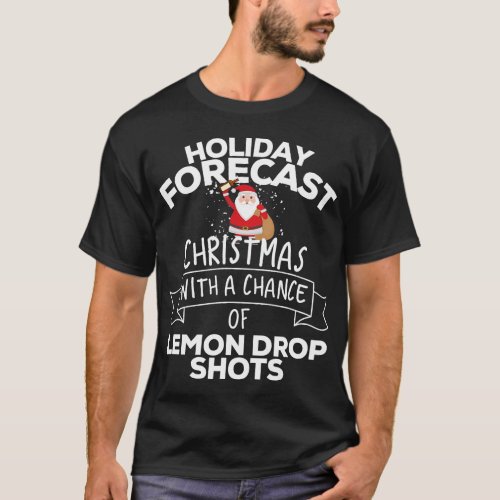 Holiday Forecast Christmas With A Chance Of Lemon  T_Shirt