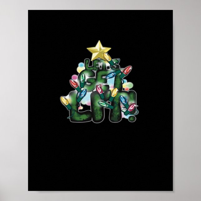 Holiday Fun -Let's Get Lit This Christmas Classic Poster (Front)