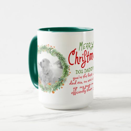Holiday Gift for DOG MOM or DAD add 2 PHOTOS TEXT Mug