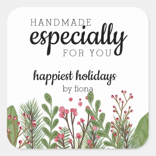 Holiday Greenery Handmade Especially For You Square Sticker