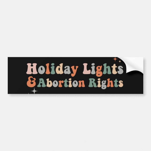 Holiday Lights and Abortion Rights Pro-Choice Bumper Sticker (Front)