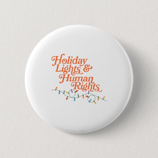 Holiday Lights And Human Rights  Button (Front)