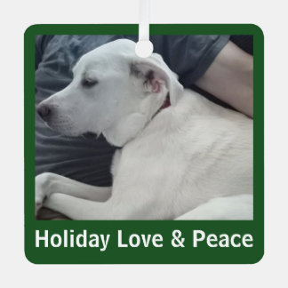 Holiday Love and Peace Cute Dog Photo with Dad Metal Ornament