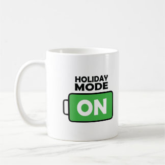Holiday Mode On Motivation Design Coffee Lover Mug