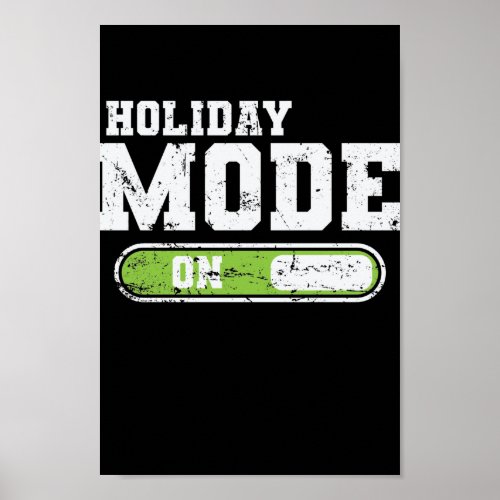 Holiday Mode on vacation leisure vacation Poster