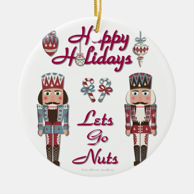 Holiday Nutcracker Lets Go Nuts Ceramic Ornament (Front)