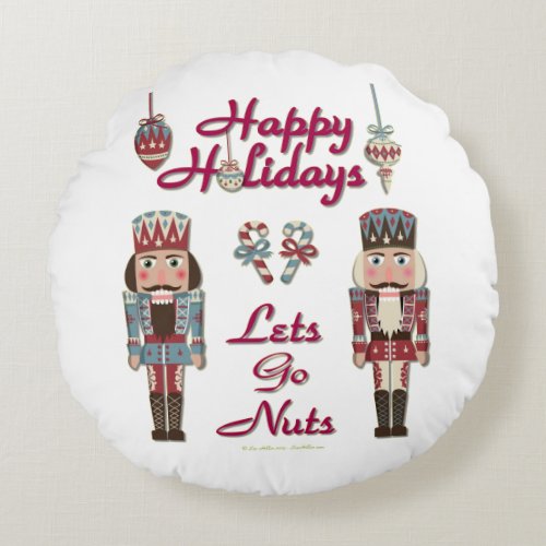 Holiday Nutcracker Lets Go Nuts Round Pillow