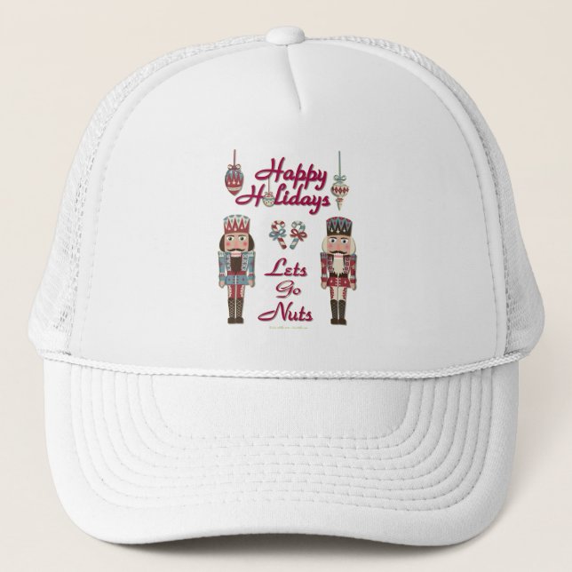Holiday Nutcracker Lets Go Nuts Trucker Hat (Front)