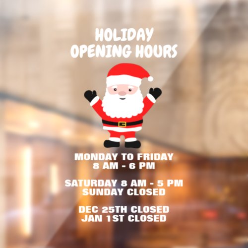 Holiday opening hours business sign window cling