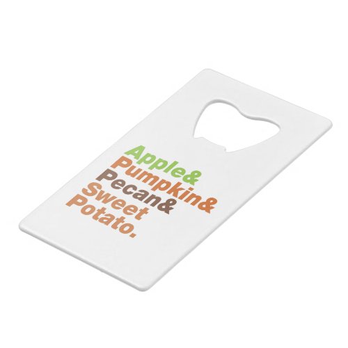 Holiday Pies  Festive Xmas Thanksgiving Christmas Credit Card Bottle Opener