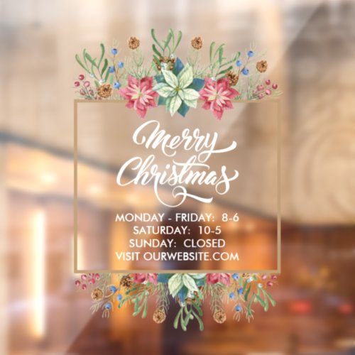 Holiday Season Botanicals with Store Hours Window Cling
