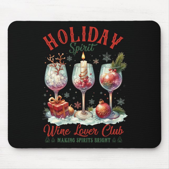 Holiday Spirit Wine Lover Club Making Spirits Brig Mouse Pad (Front)