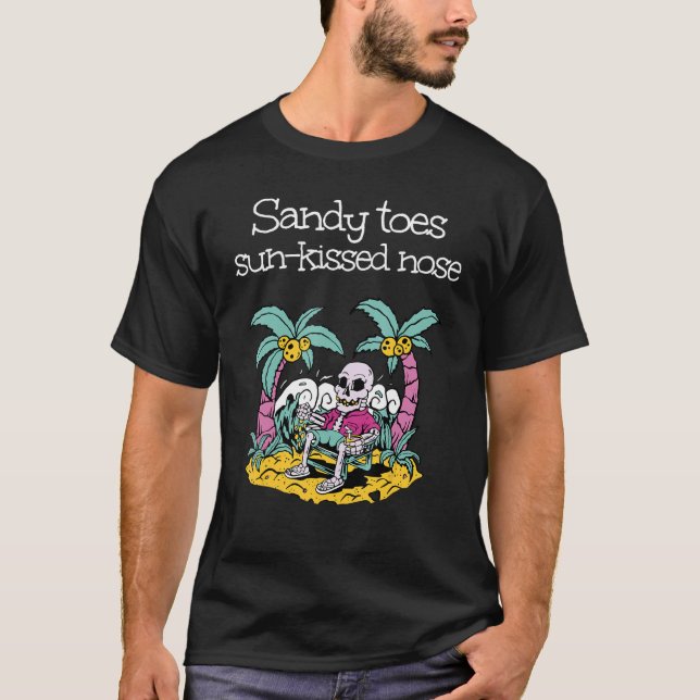 Holiday summertime with sandy toes and sun kissed  T-Shirt (Front)