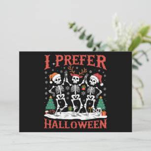 Holiday Ugly Xmas I Prefer Halloween Christmas Card