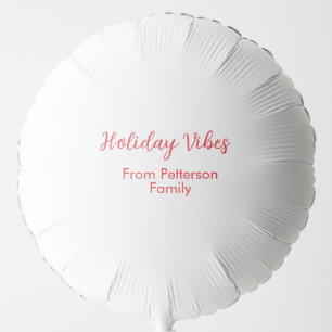 Holiday Vibes red Christmas add family name date b Balloon