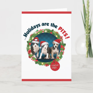 Holidays are the PITS! Holiday Card