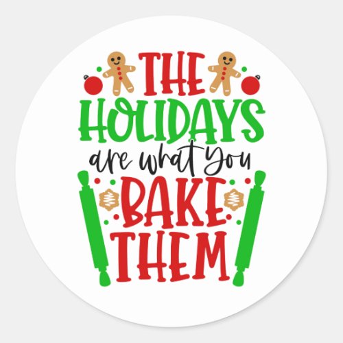 Holidays Are What You Bake Them Funny Red Green Classic Round Sticker