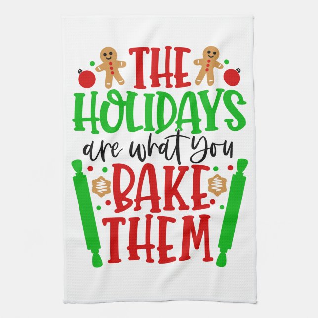 "Holidays Are What You Bake Them" Red Green Funny Kitchen Towel (Vertical)