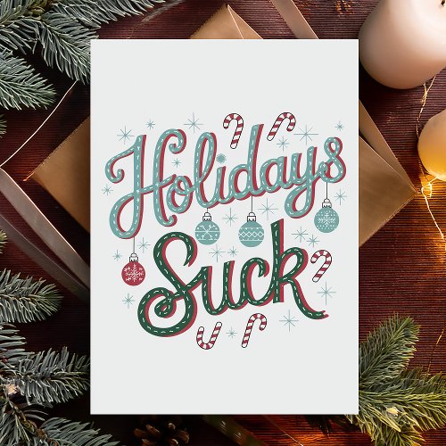 Holidays Suck Cute Funny Christmas Holiday Card