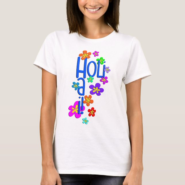 holiES - HOLI HAI flowers 2 T-Shirt (Front)