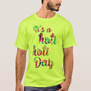 holiES - IT'S A HOLI HOLI DAY + yur backgr. T-Shirt
