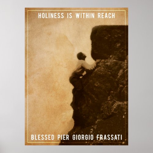Holiness - Blessed Pier Giorgio Frassati Poster