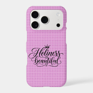 Holiness is beautiful iPhone 17 pro case