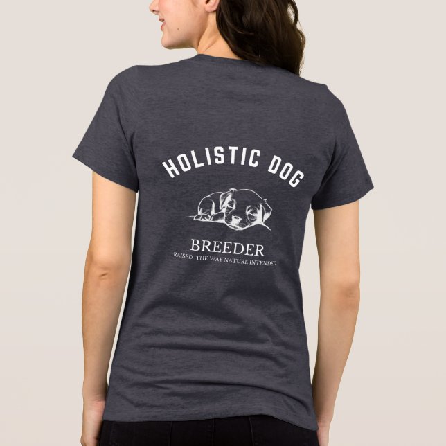 Holistic Dog Breeder - Womens White Design Tri-Blend Shirt (Back)
