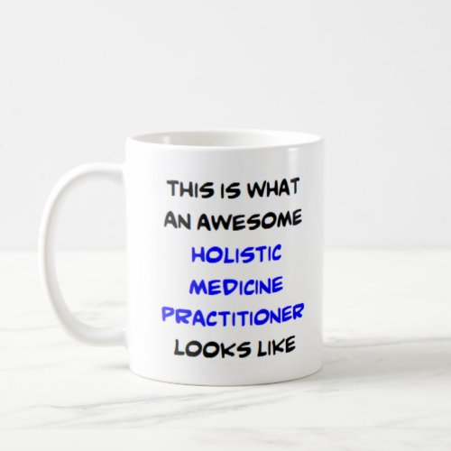 holistic medicine practitioner awesome coffee mug