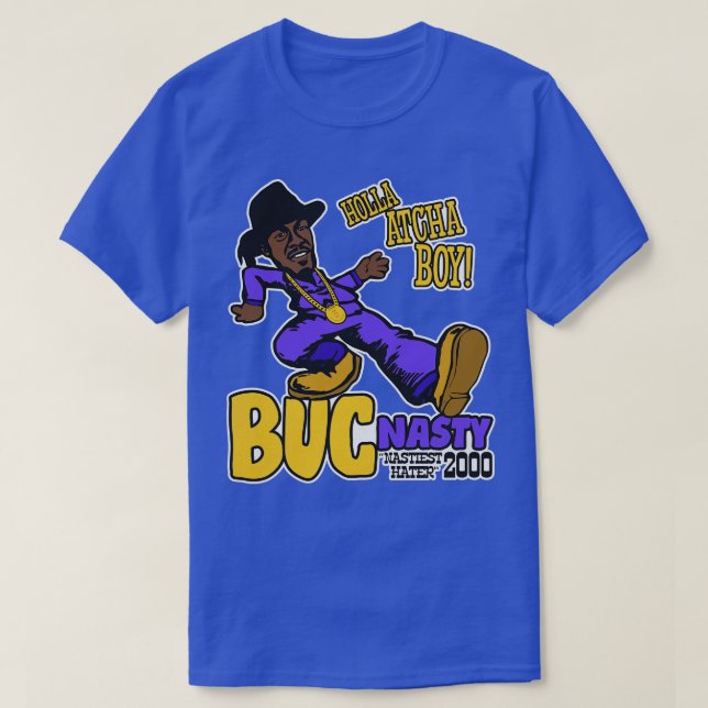 Holla Atcha Boy Buc Nasty Pimp Walk T-Shirt (Design Front)