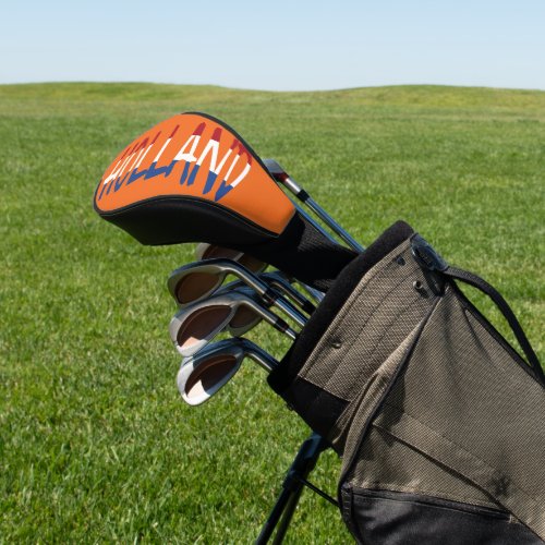 Holland overlaid on Netherlands Flag on or dccn Golf Head Cover