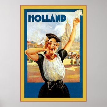 Holland  ~ Vintage Travel Poster by VintageFactory at Zazzle