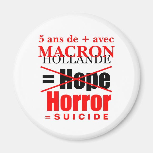 Hollande et Macron c'est du suicide  - Magnet (Front)