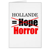 Hollande Not Hope but Horror Greeting Card (Front)