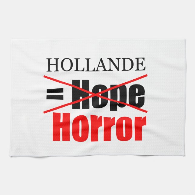 Hollande Not Hope = Horror - Kitchen Towel (Horizontal)