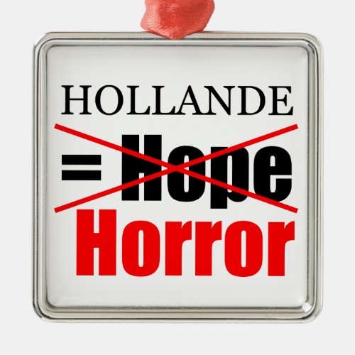 Hollande Not Hope  Horror _ Ornament