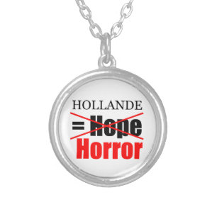 Hollande Not Hope = Horror !!!!!!!!!!! Silver Plated Necklace
