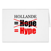 Hollande Not Hope = Hype !!!!!!!!!!! (Front Horizontal)