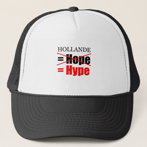 Hollande Not Hope  Hype _ Hat